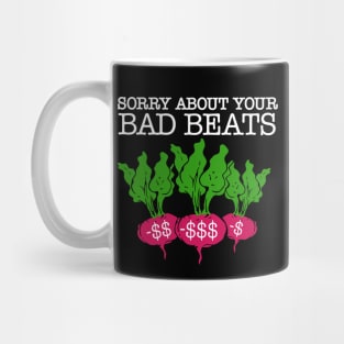 Sorry About Your Bad Beats - Black Mug